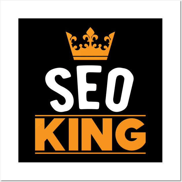 SEO King - Search Engine Optimization Wall Art by KC Happy Shop